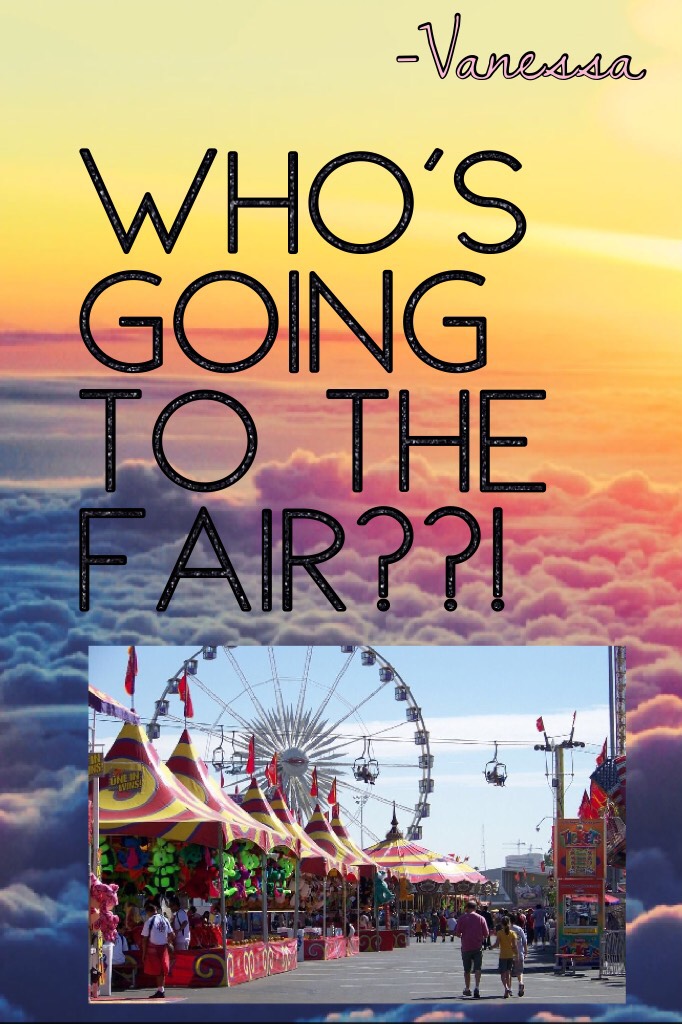 Who's going to the fair??!