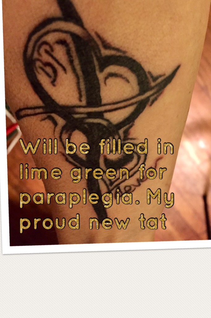 Will be filled in lime green for paraplegia. My proud new tat