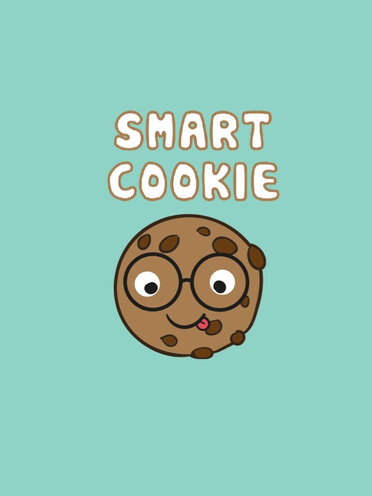 You are a smart cookie!