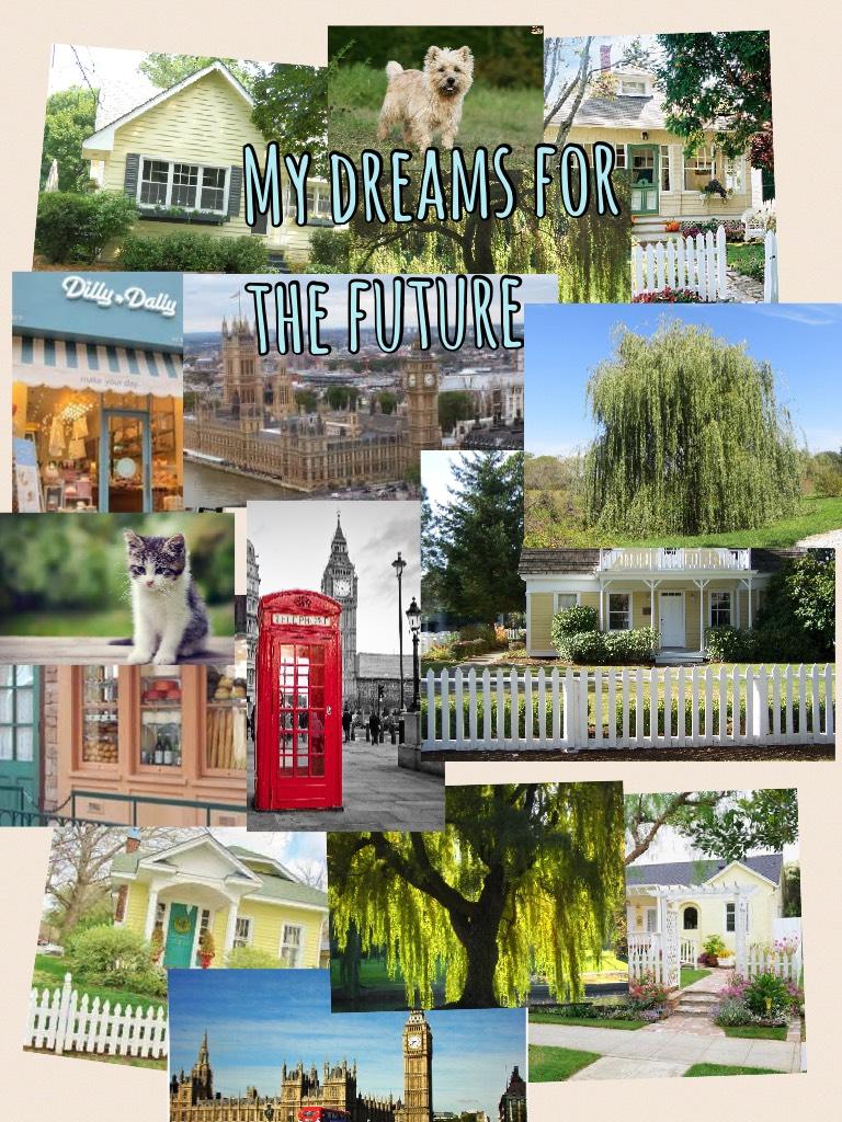 My dreams for the future😊 a little yellow house, a bakery, London.....*sigh