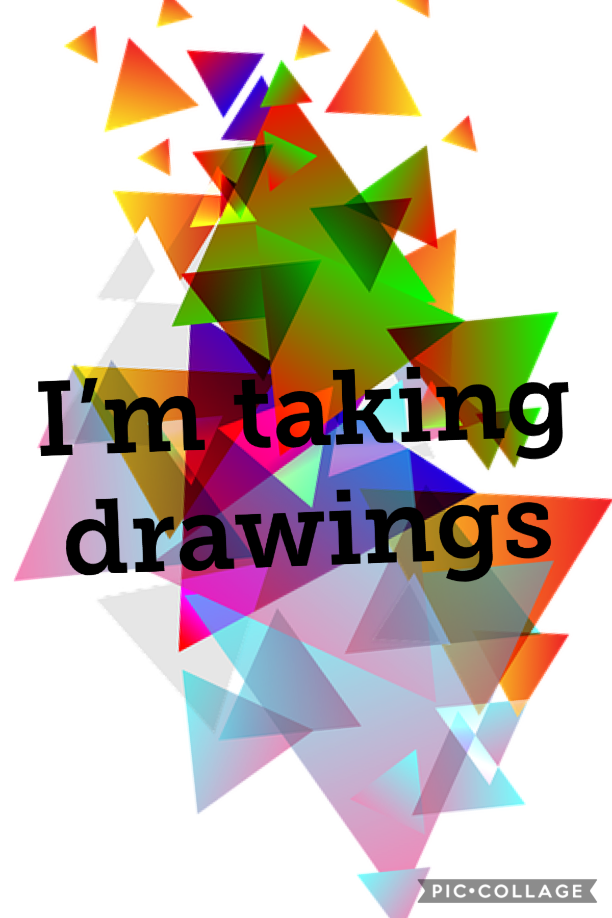 I’m taking drawings

