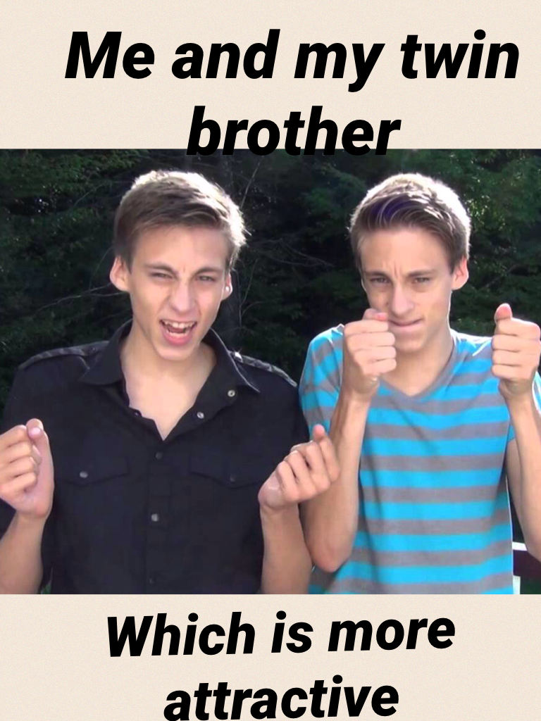 Me and my twin brother 