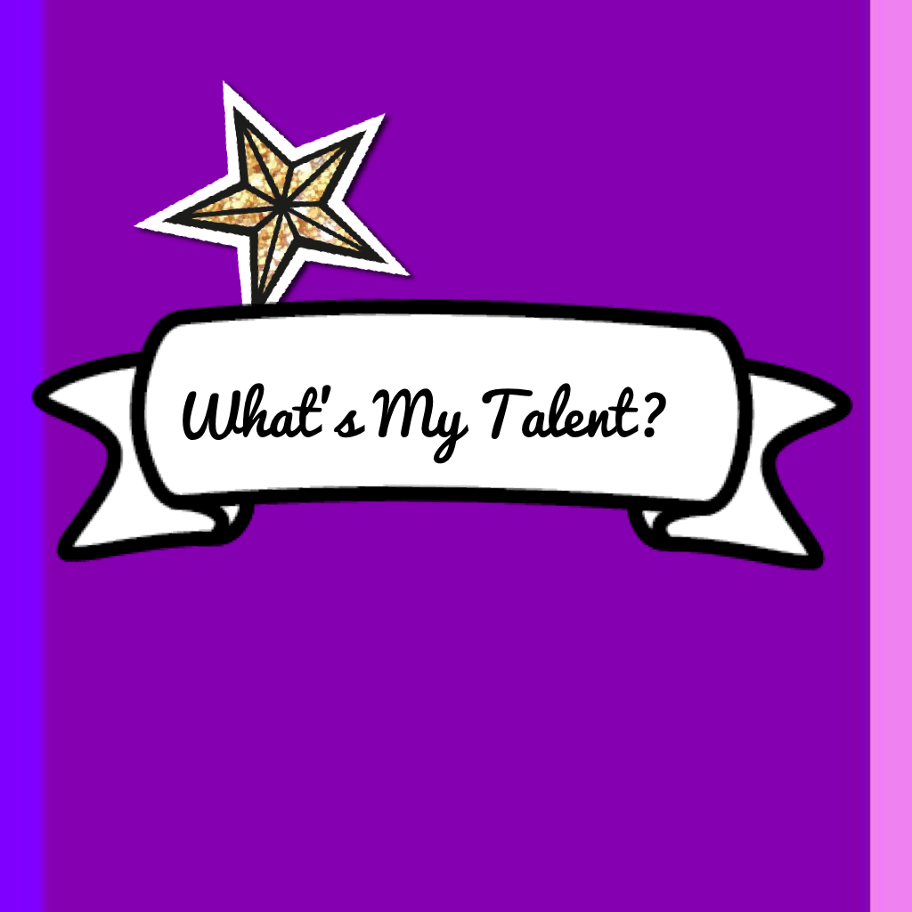 What's My Talent?