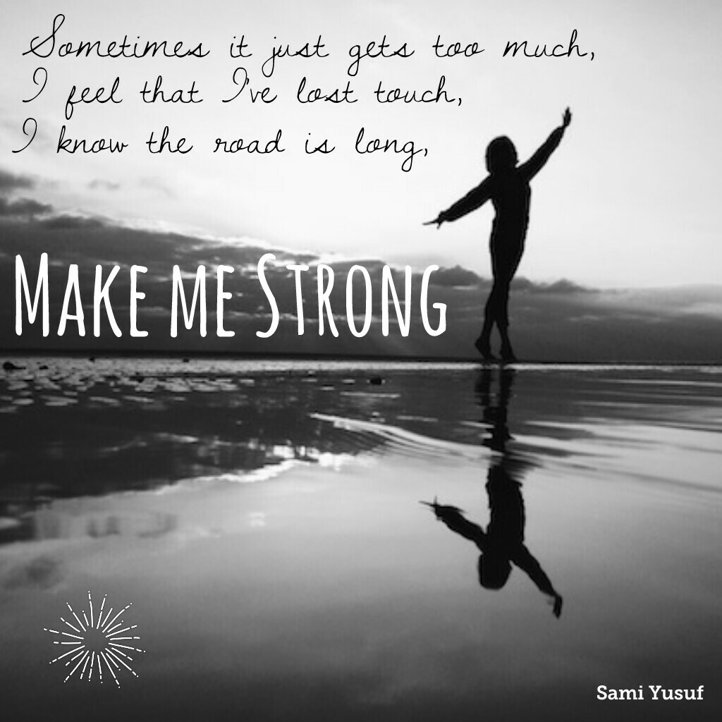 Make me Strong ❤ 
