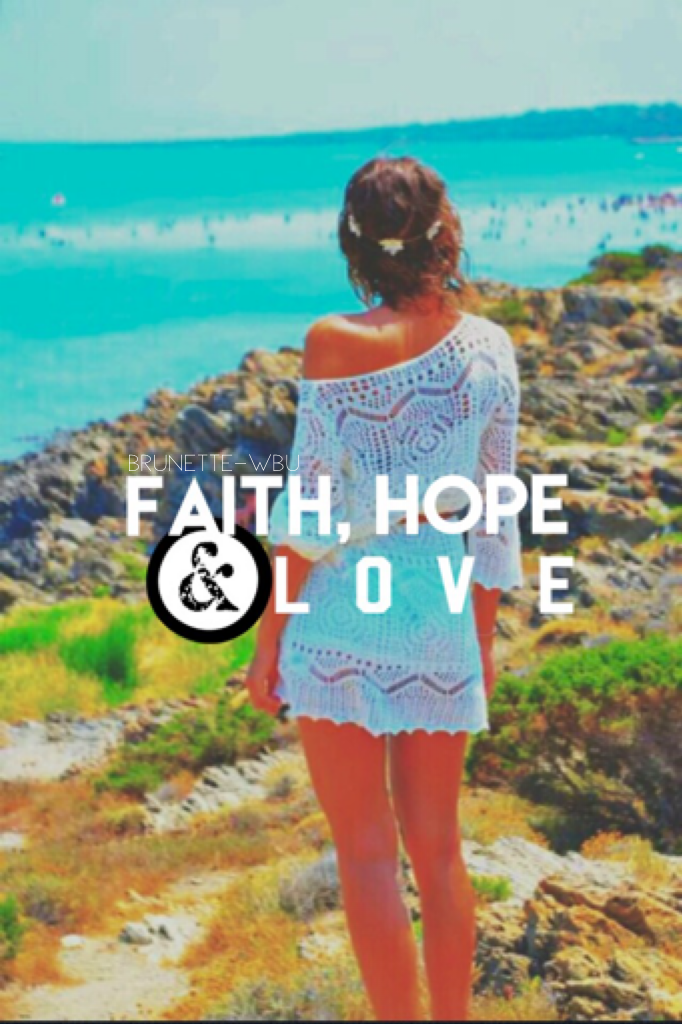 •Faith, Hope & Love• #pconly