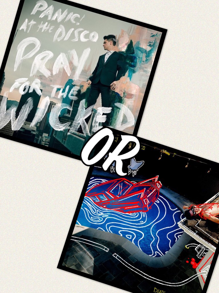 What do you guys like better, Pray for the Wicked or Death of A Bachelor? I like Death of a Bachelor more. #Panic!