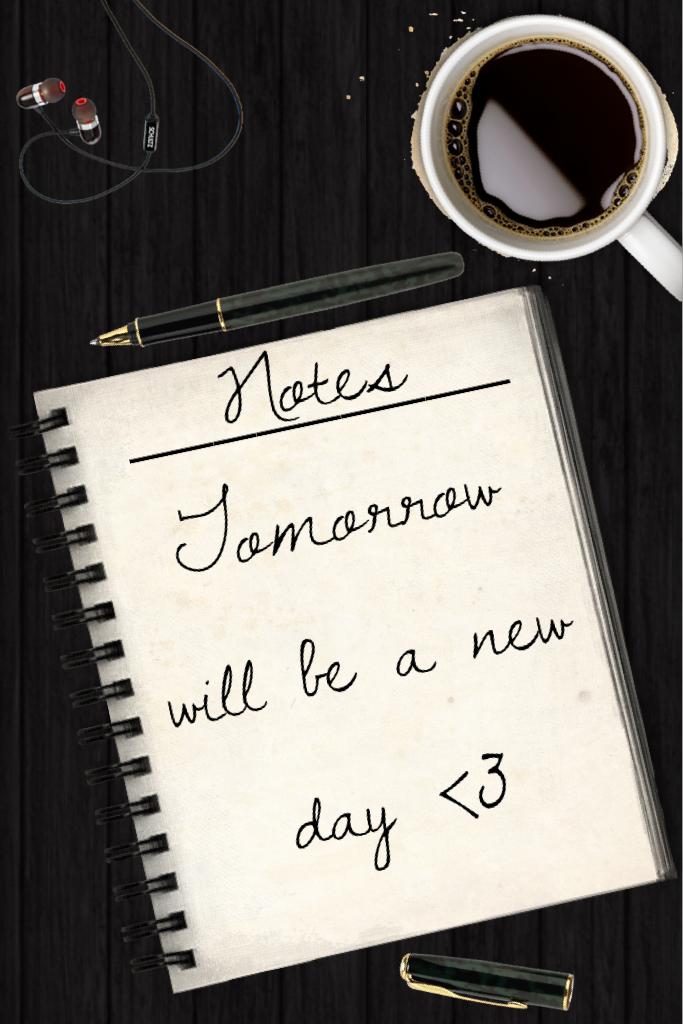 ✨Tomorrow will be a new day, a new chance. Do what you love and live for, live life to the fullest💕