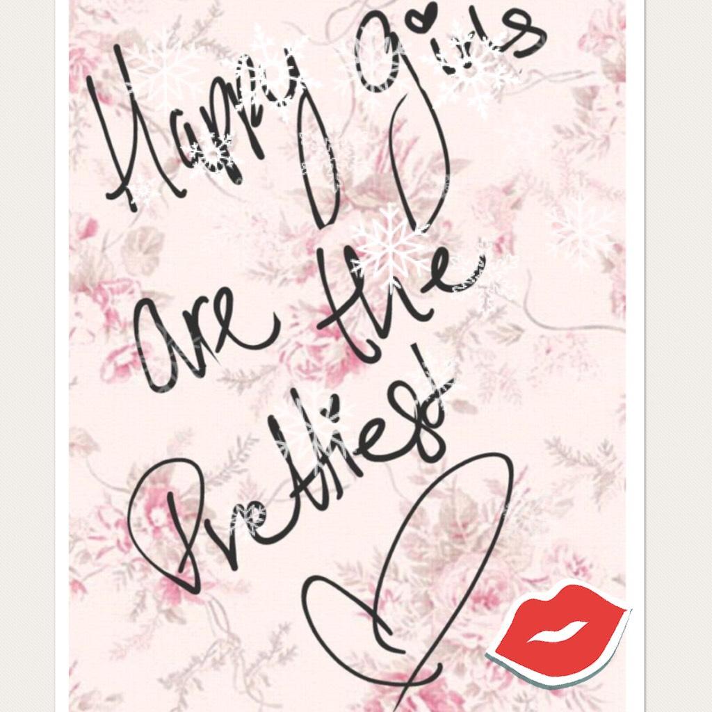 Happy Girls Are The Prettiest ❤️