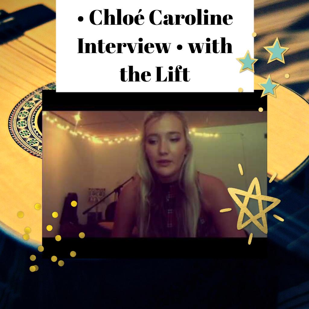 • Chloé Caroline Interview • with the Lift