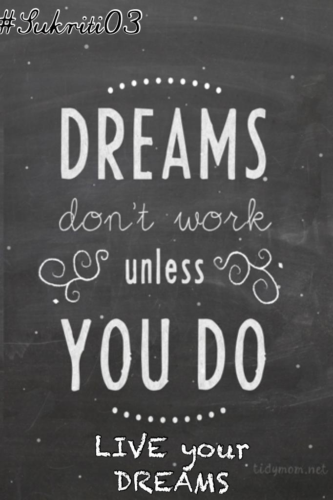 Dream on Dreamer 💖