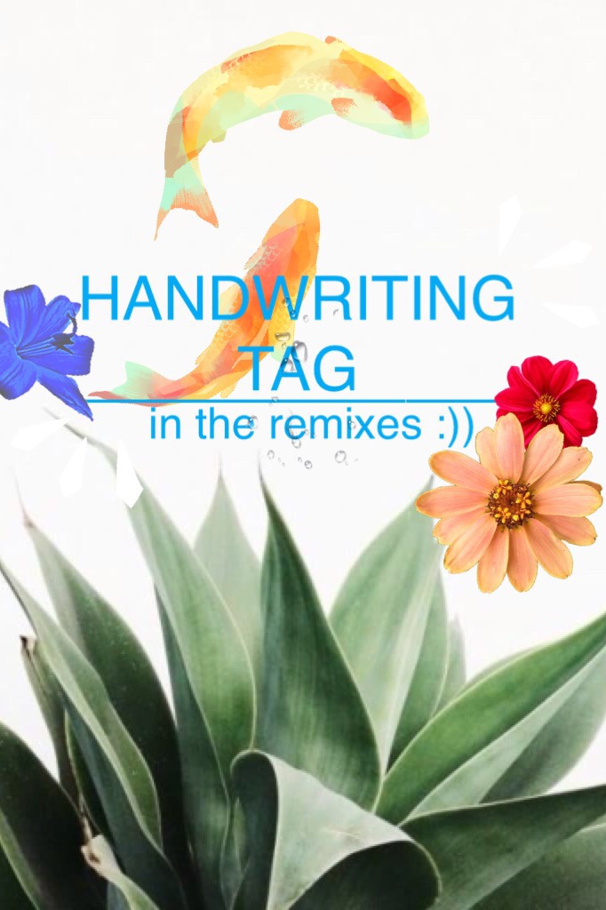 Handwriting Tag in the remixes!! Tagged by @Kawaii_Laugh! Thank you!! We tag @dancingflowers, @mimi_goals, @-hopeful-, @GemQuotes, @snazzyphan, and anyone else who wants to!
