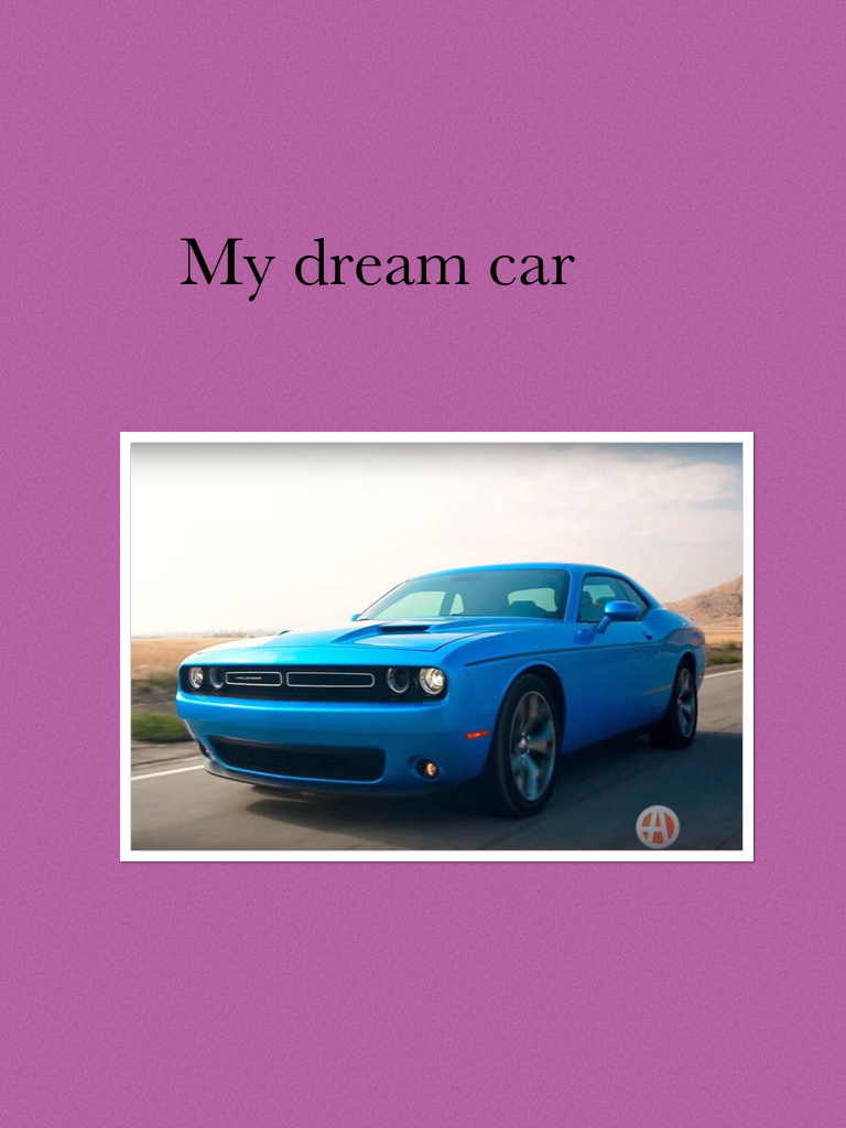 My dream car 
