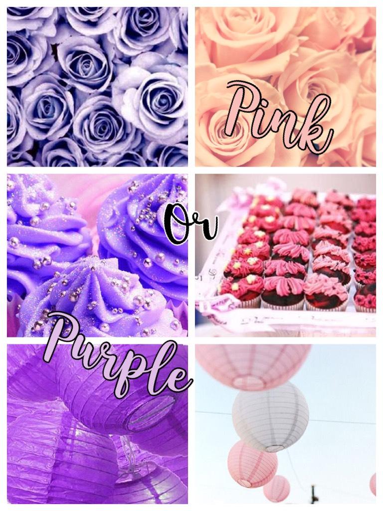 Pink or purple💗💜