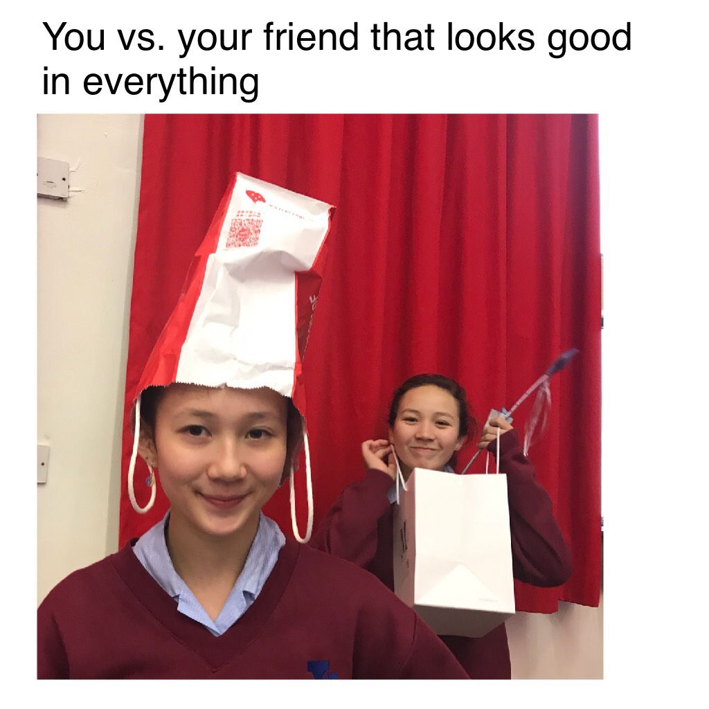 You vs. your friend that looks good in everything 😉😉 the right one is so me ahahahah again thx to my friend for the caption 