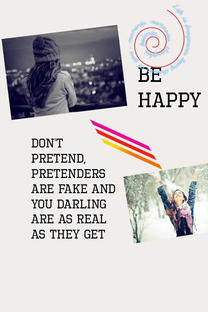 Be happy
