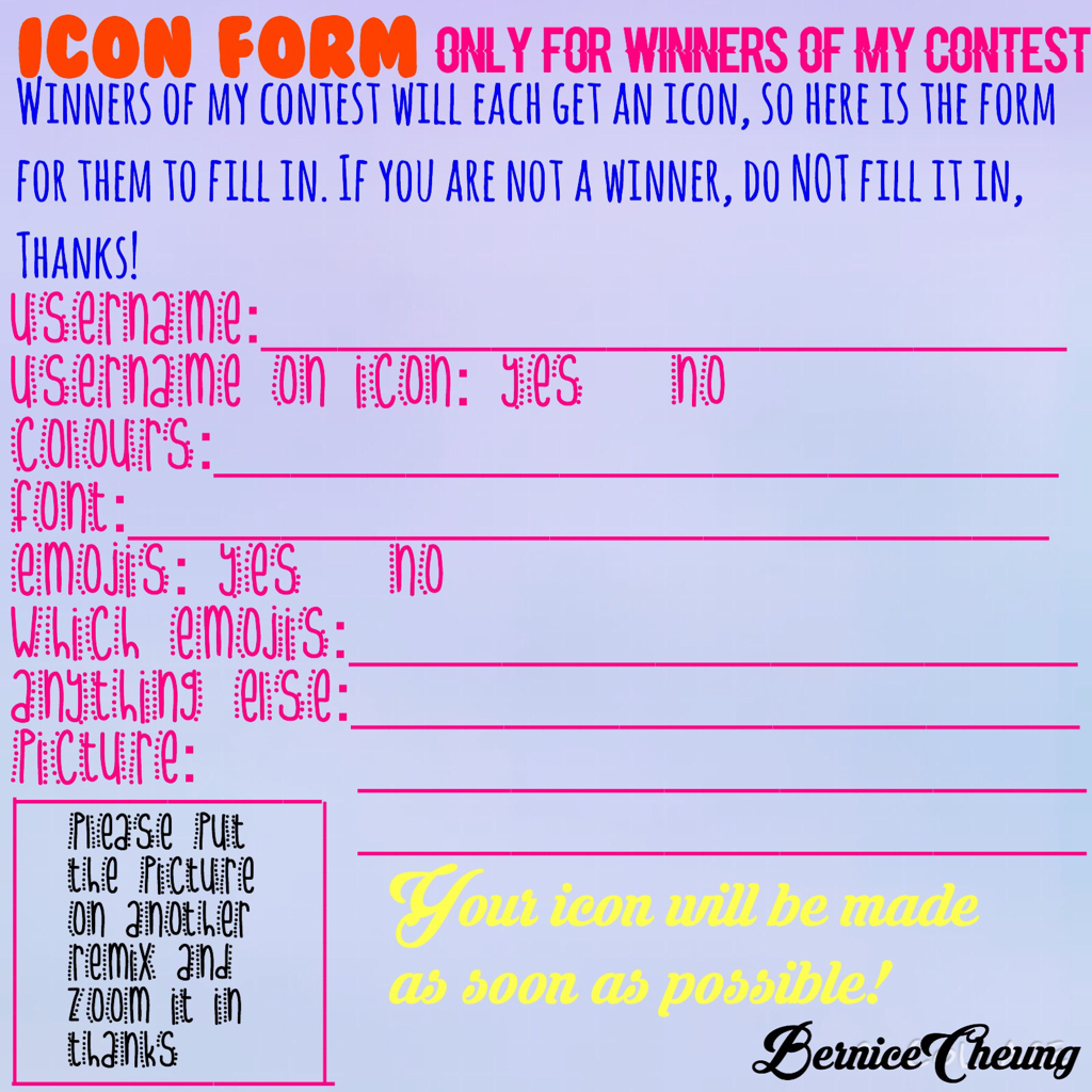Icon Form, only for winners of my contest! Please do NOT fill it in if you are not a winner, thanks!