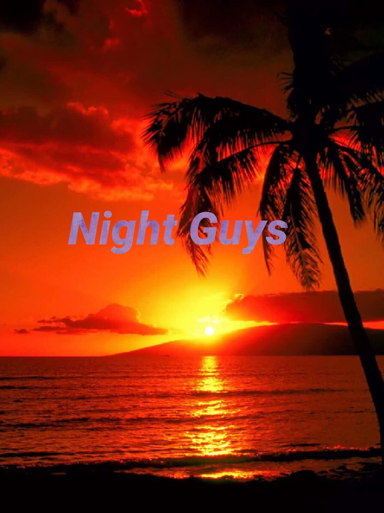 Night Guys