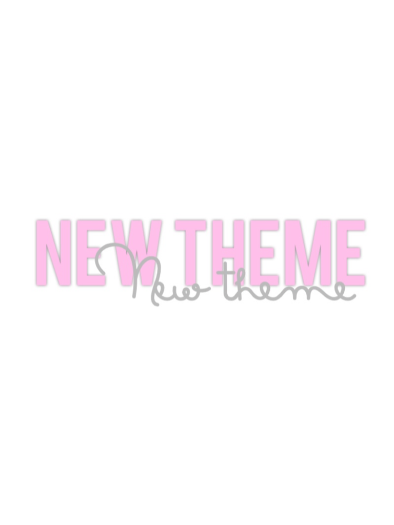 New theme coming soon