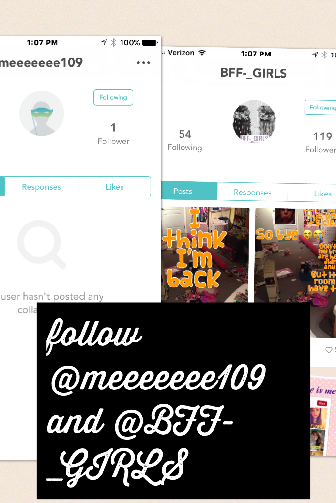 follow @meeeeeee109 and @BFF-_GIRLS
