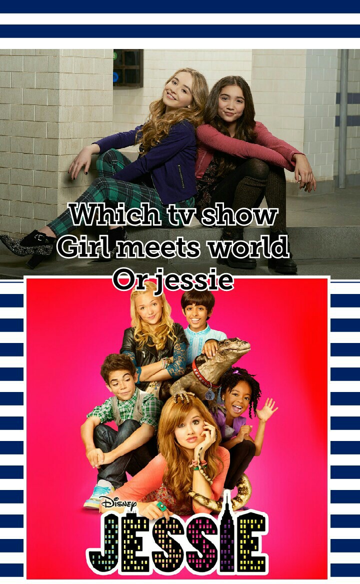  tap me Which tv show 
Girl meets world 
Or jessie 