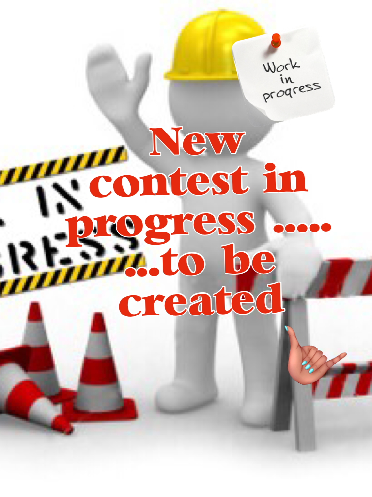 New contest in progress ........to be created