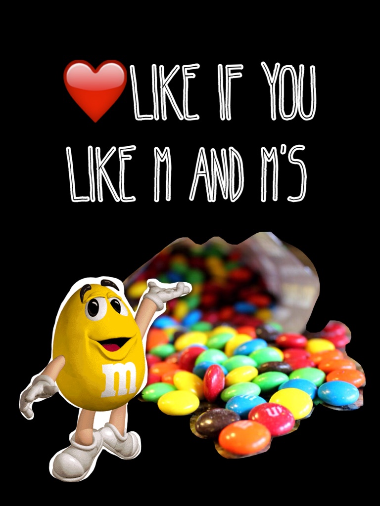 ❤️Like if You like M and M's