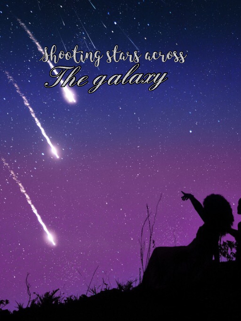 Shooting stars...