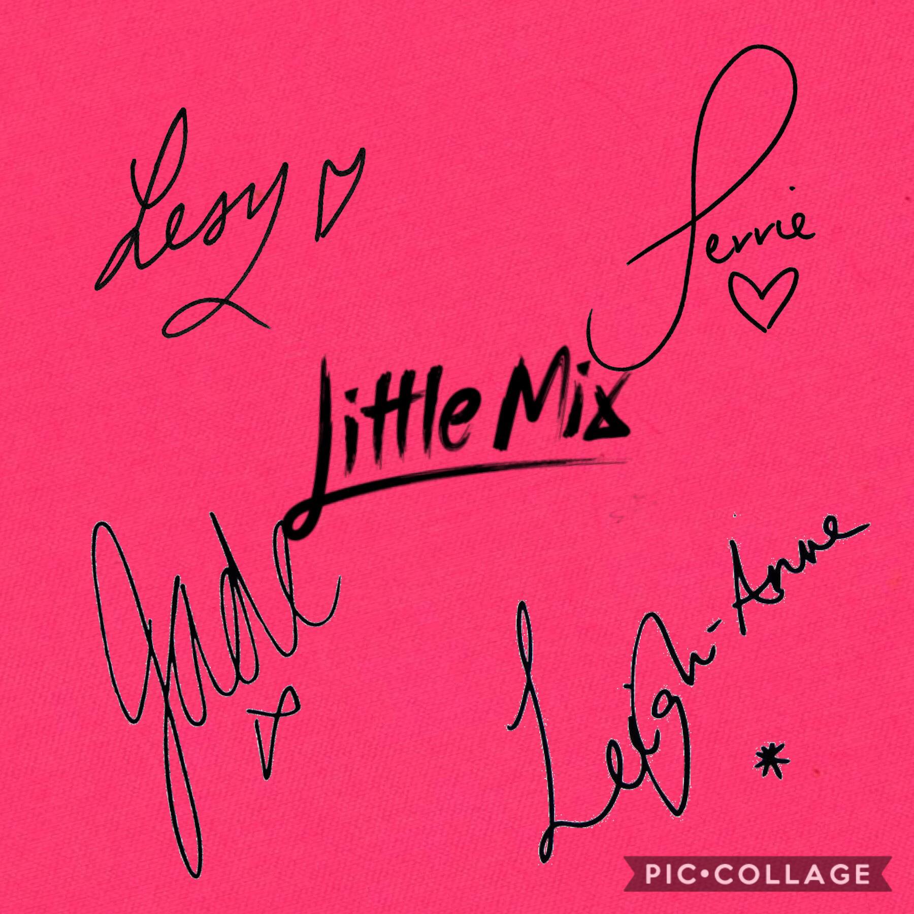 Wish Little Mix signed me something lol 😂 