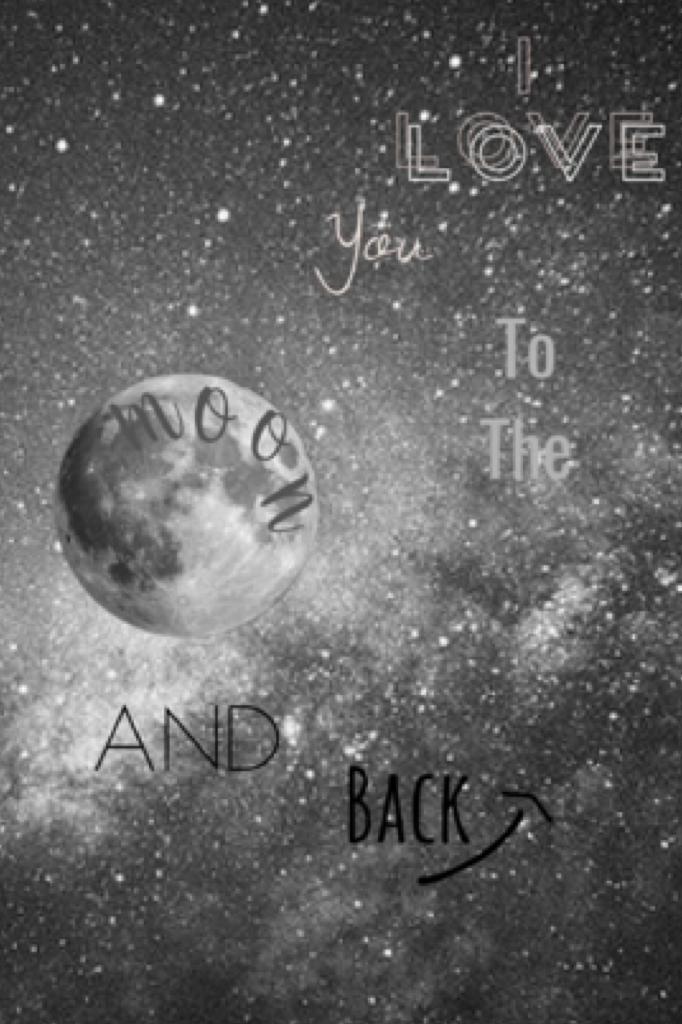 :-:click:-:
I love you to the moon and back😘💨🌑↩️