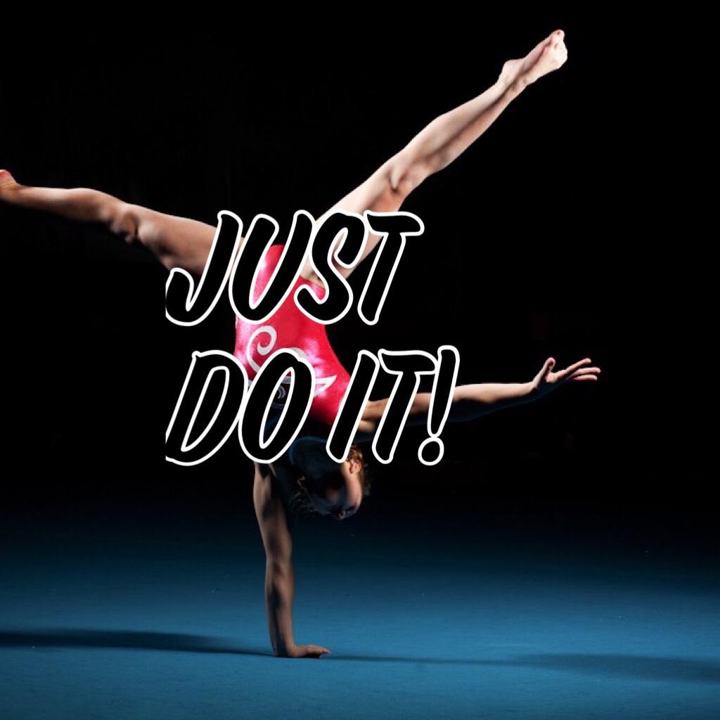 Just Do it!
