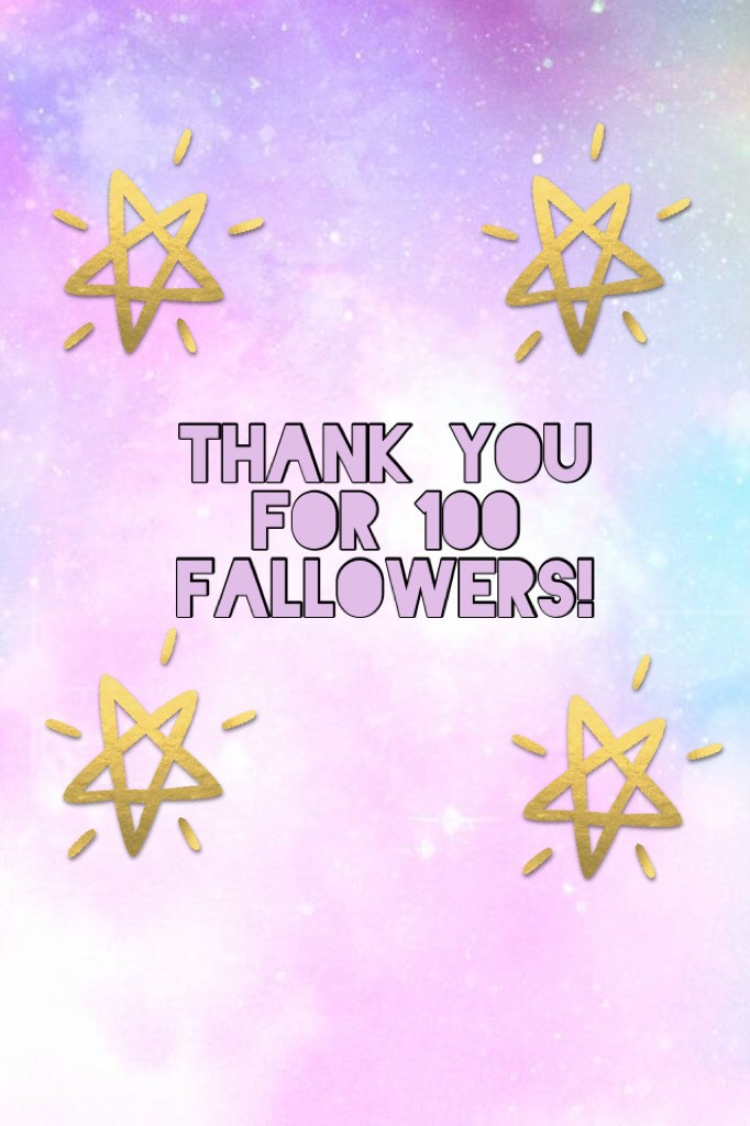 Thank you for 100 fallowers! 💜