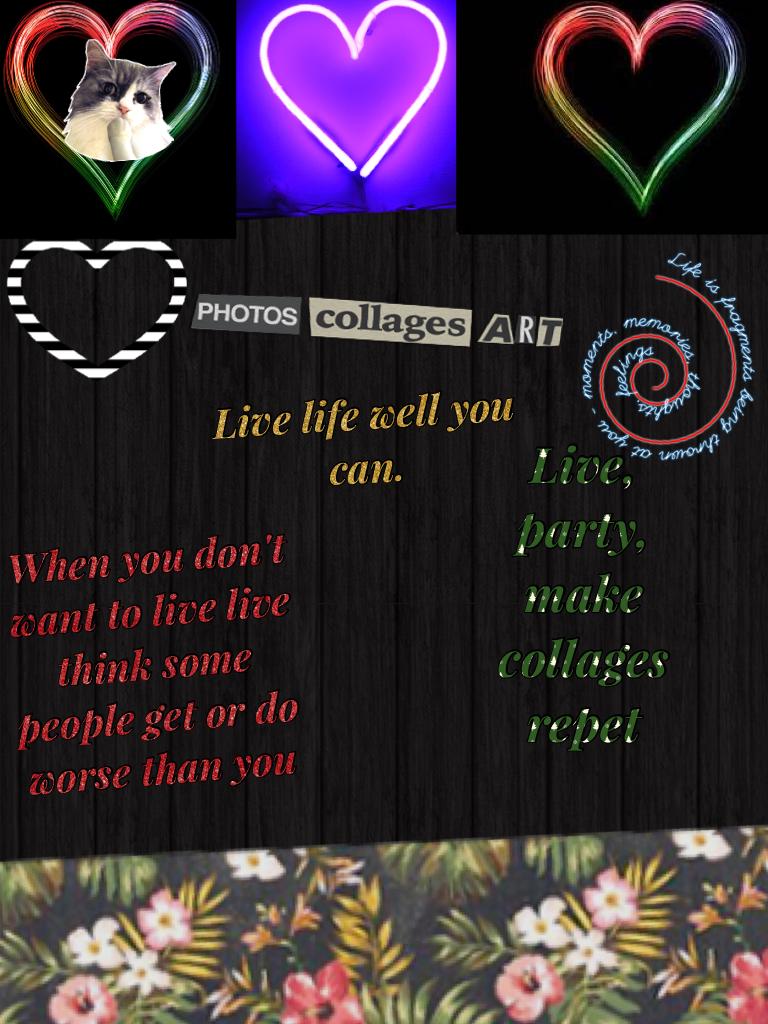 Live, party, make collages repet