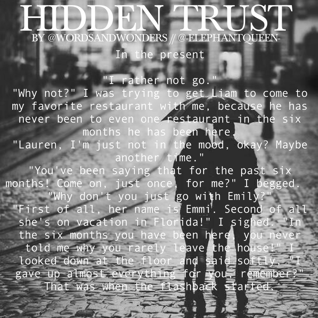 7•31•17 || Hidden Trust 🤞🏼 || hey you guys! Izzy here! tell me how you like this so far. have any suggestions? next part will come soon. I can't believe summer is almost over 😭 when do you go back? Anyways, ily guys! 💐✨🍃 xx