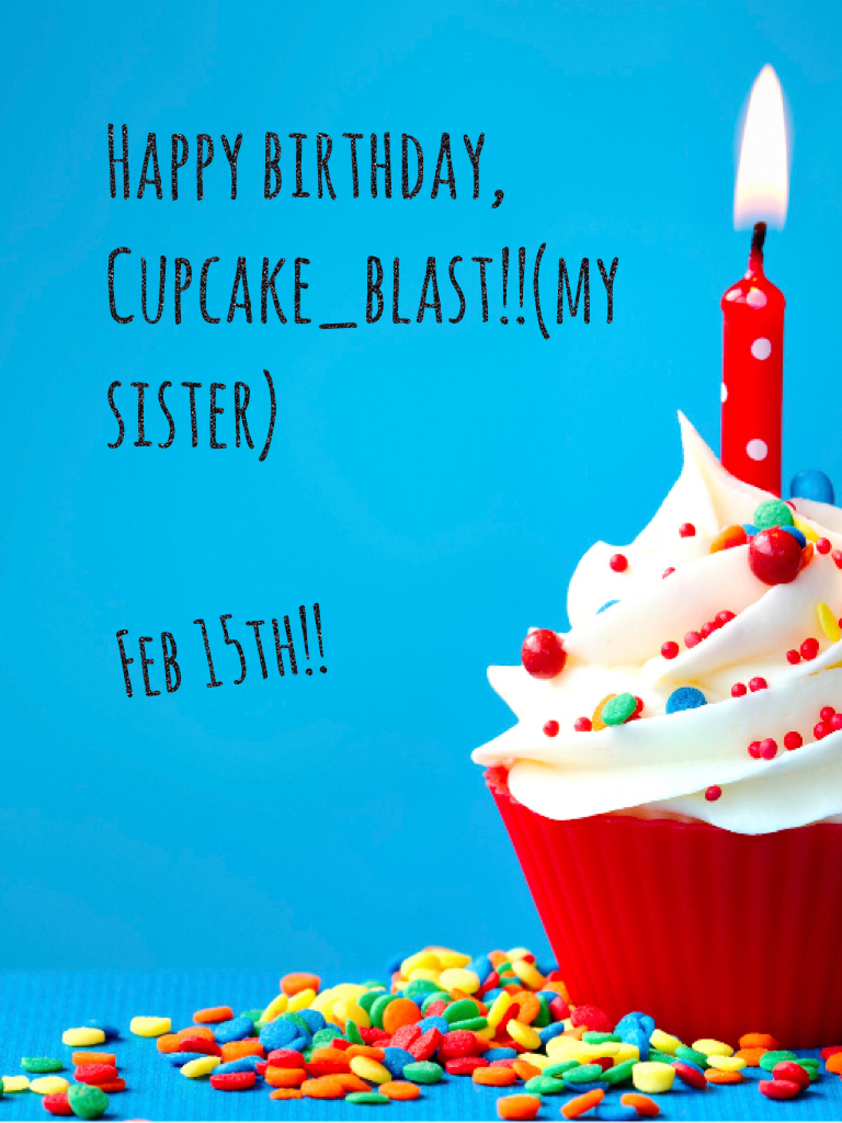 Happy birthday, Cupcake_blast, sophia!!
