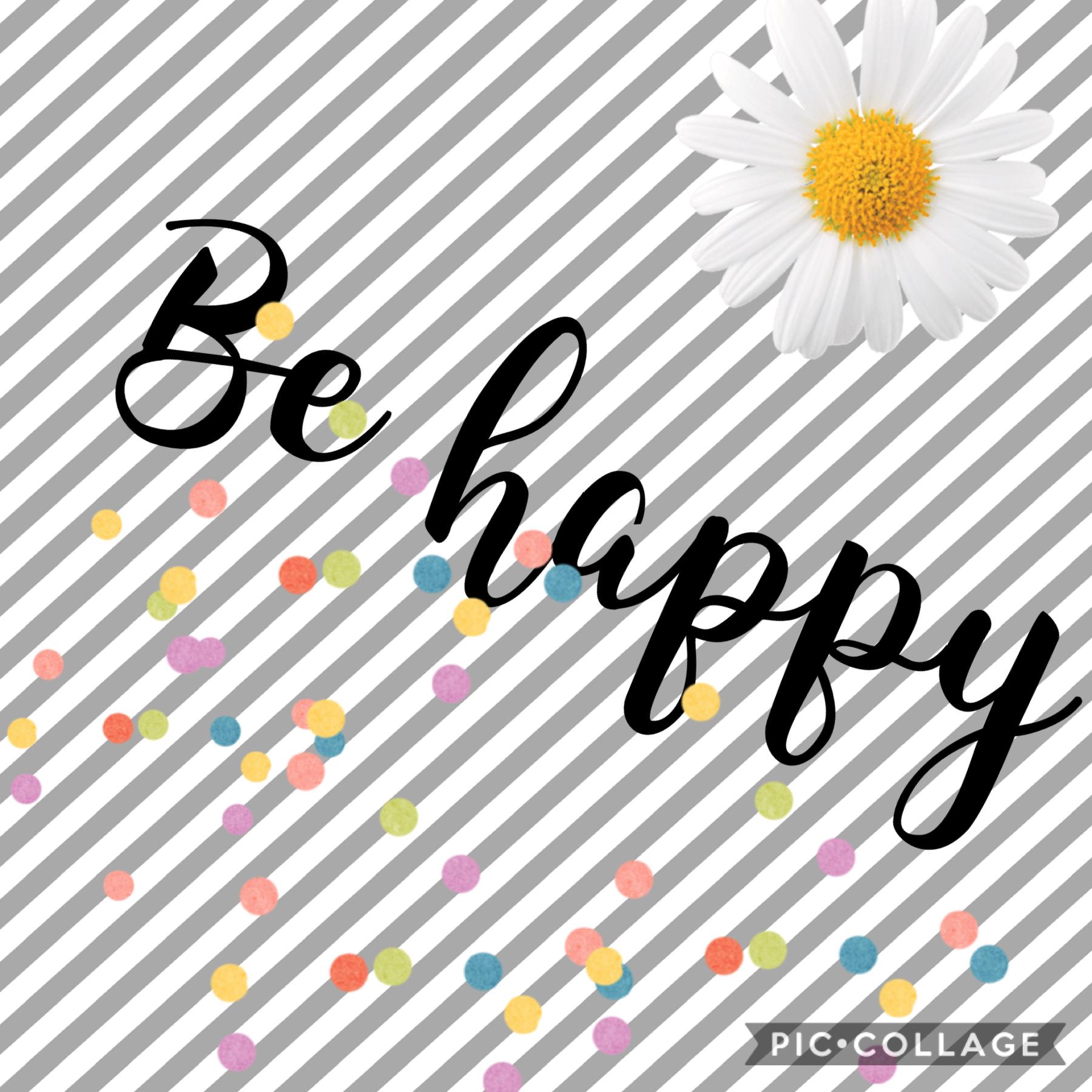 Be happy always
