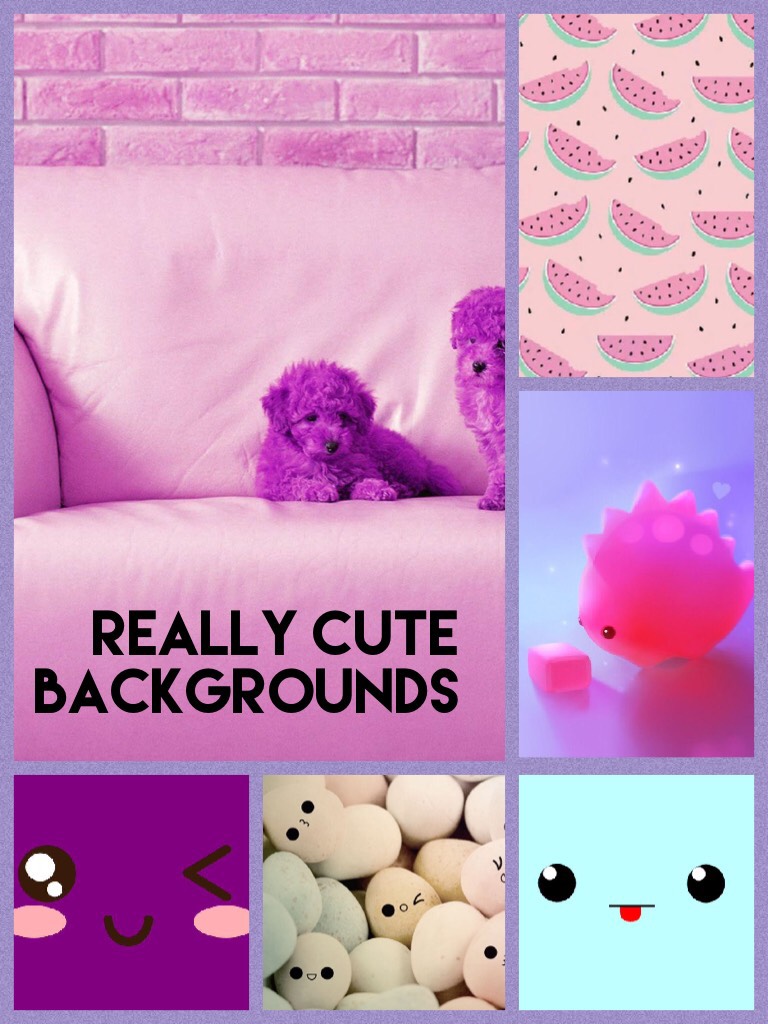Really cute backgrounds😘😘😘😘😘😘