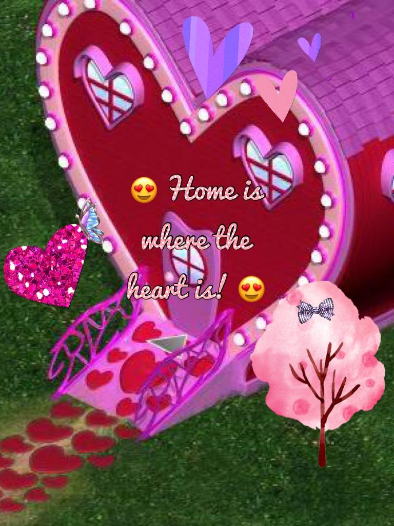 😍 Home is where the heart is! 😍