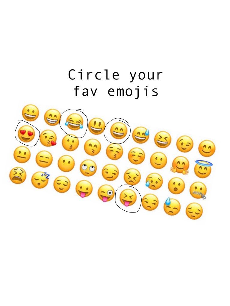 Circle your fav emojis 

