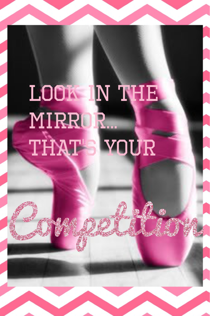 Look in their mirror... that's your competition 