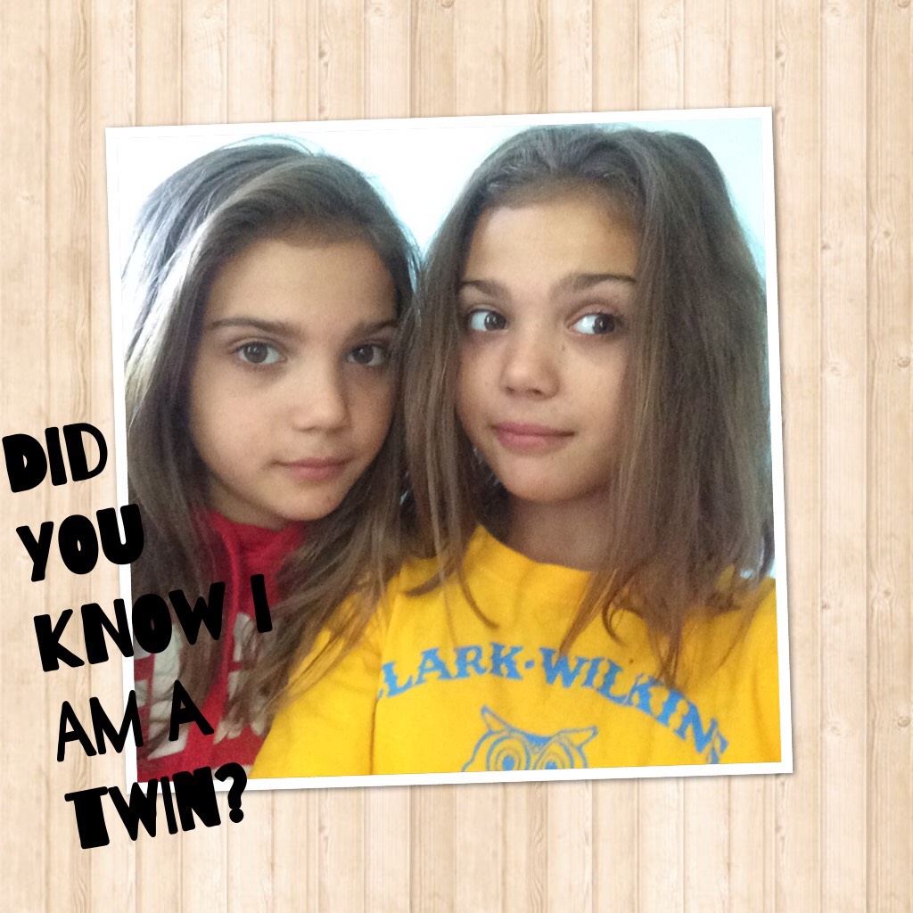 Did you know I am a twin?