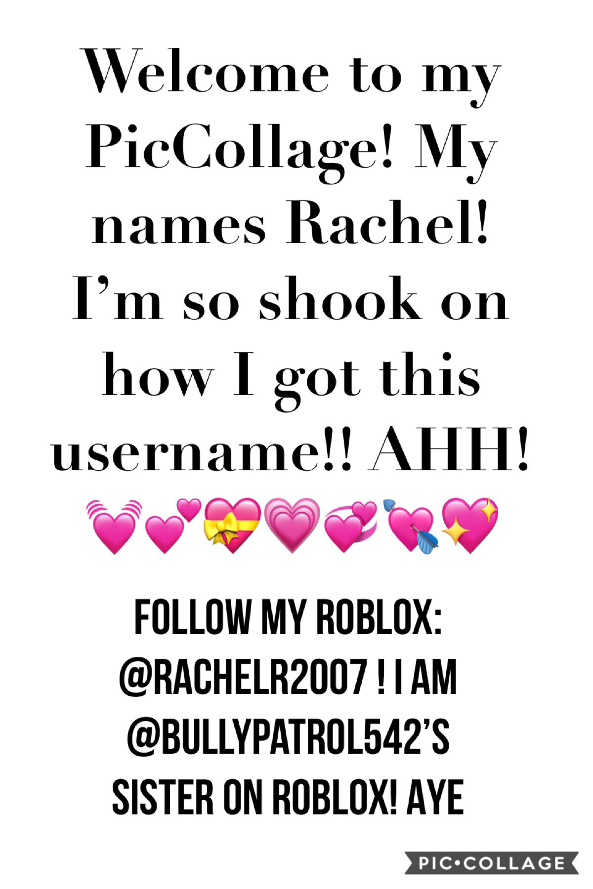 ROBLOX: @RachelR2007 and my brother is @bullypatrol542 xx 😚 