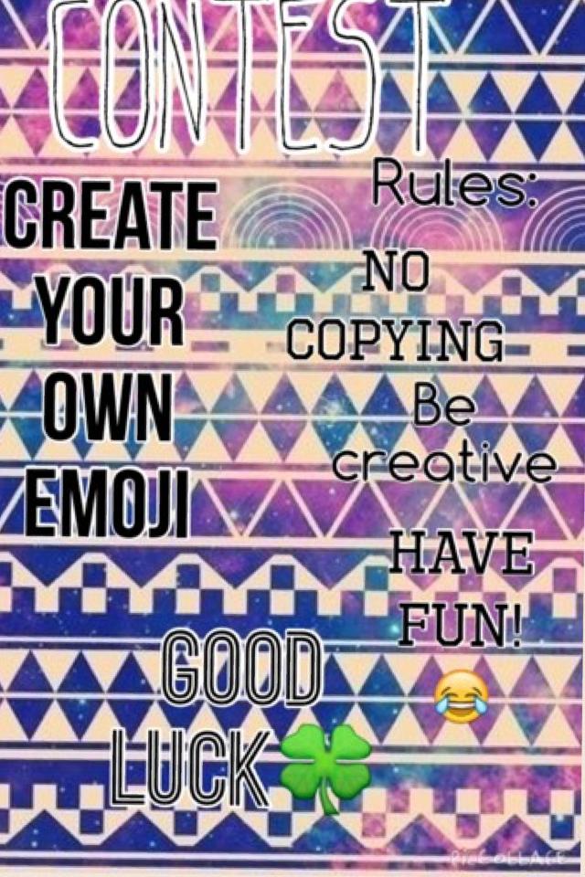 Create ur emoji contest😂