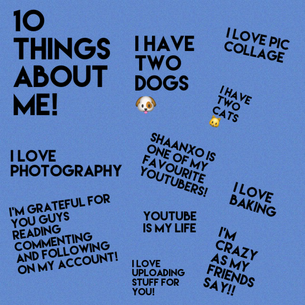 10 things about me!  I thought yo might like it as a celebration 🎉 because I hit over 40!!!! Thanks everyone who followed and I will follow you to xxx
