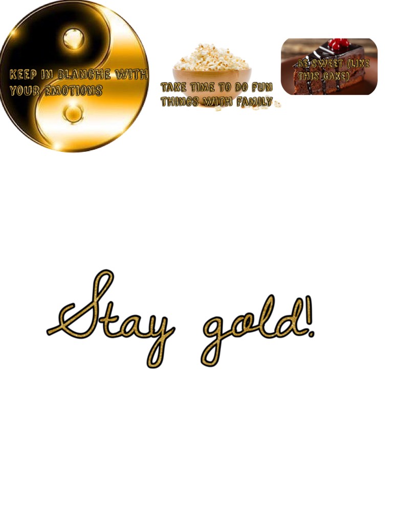 Stay gold!