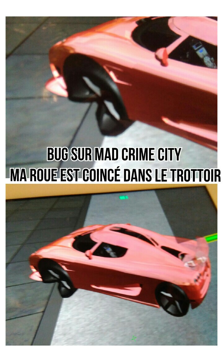 Bug sur Mad crime city 
Ma roue est coincé dans le trottoir