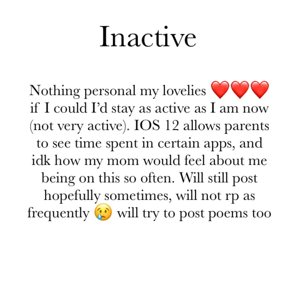 Inactive sorry but I don’t rly have a choice I haven’t updated yet though so if she doesn’t find out about it I may not have to. 🤞🏻🤞🏻🤞🏻