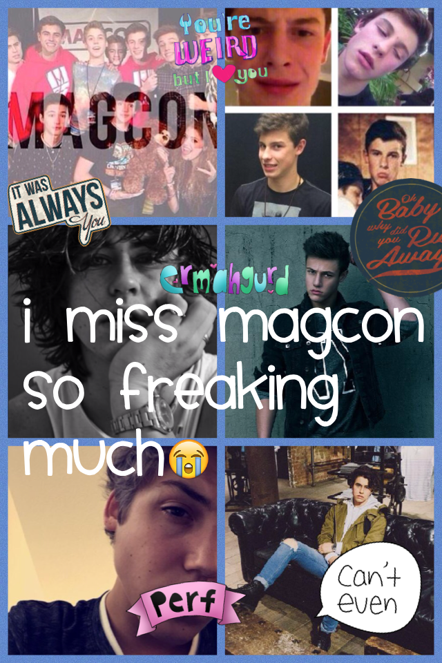 I miss Magcon so freaking much😭