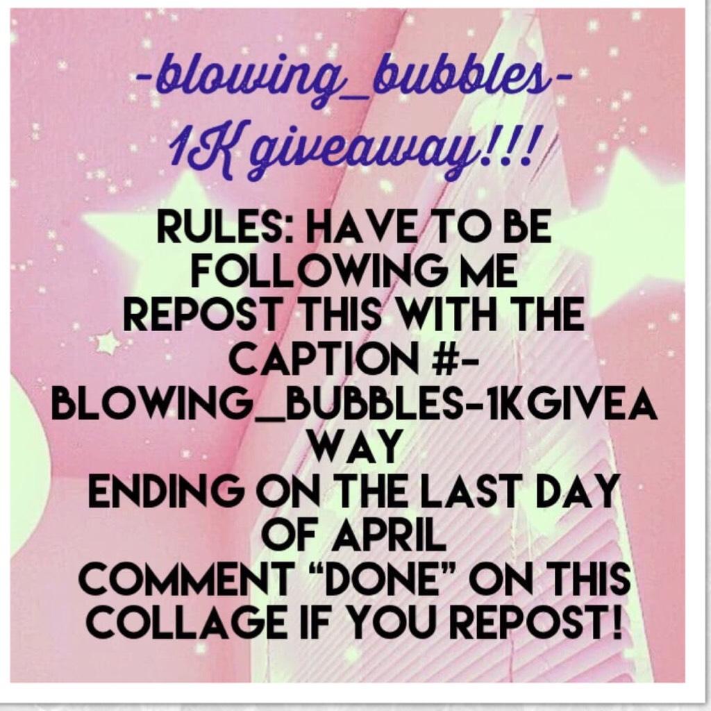 #-blowing_bubbles-1k giveaway!! excited😂👏✨