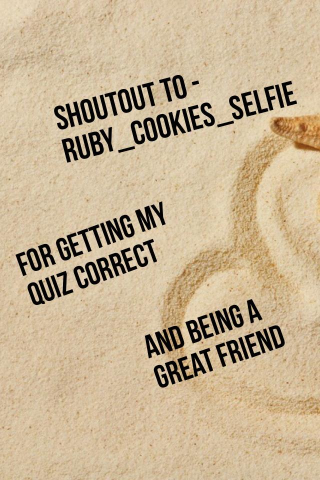 Shoutout to -RUBY_COOKIES_SELFIE