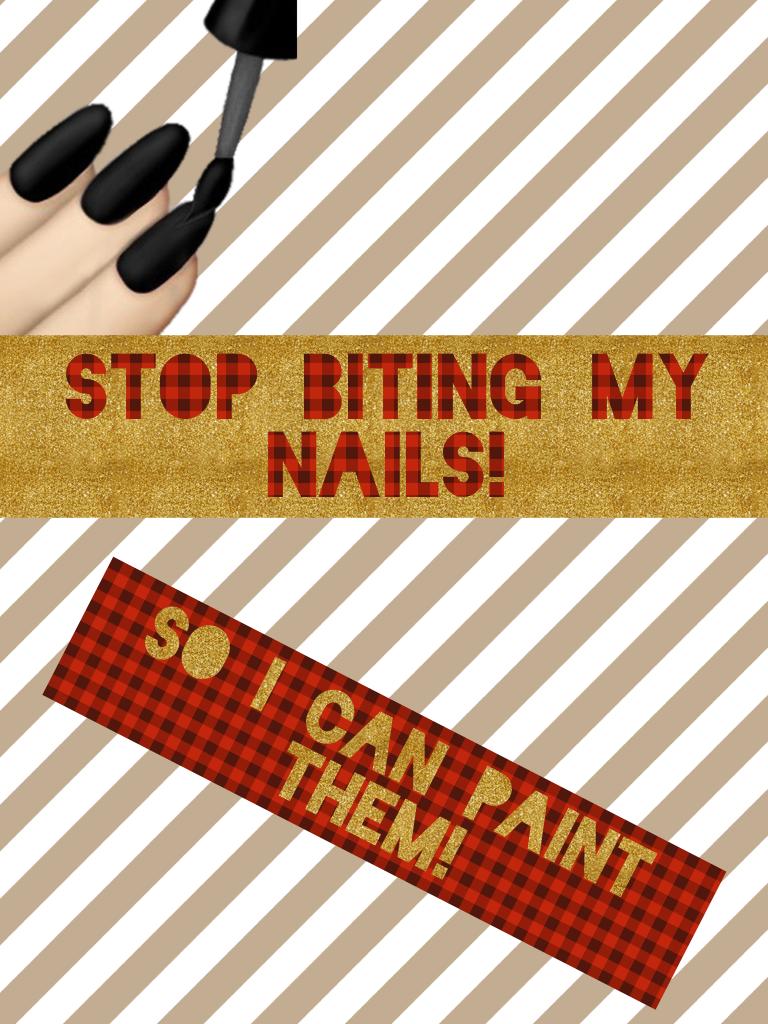 Stop biting my nails!